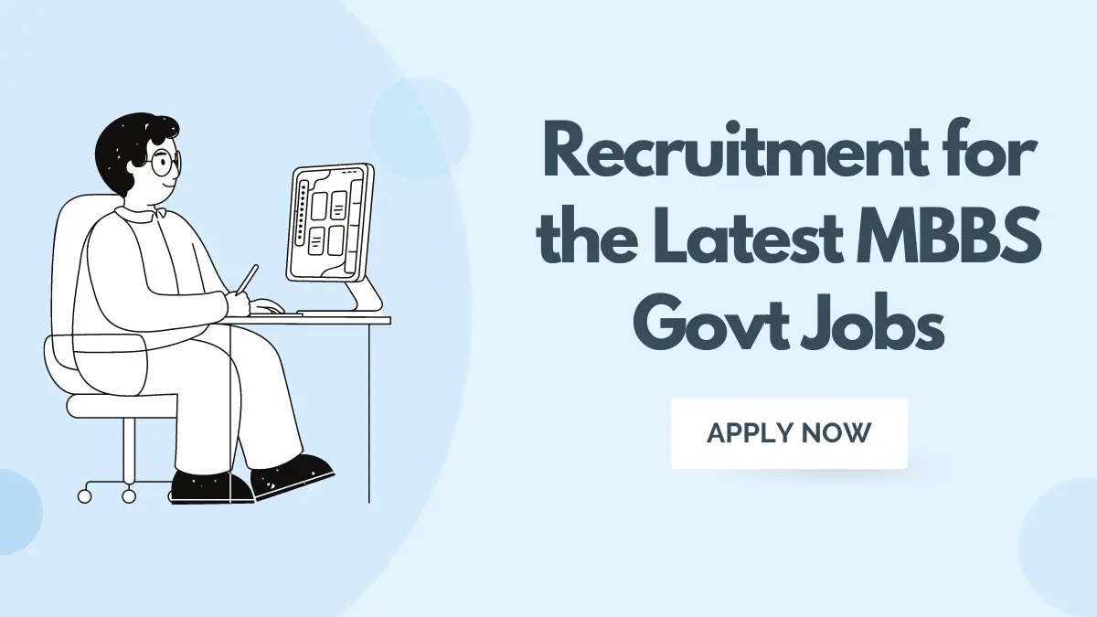 Recruitment-for-the-Latest-MBBS-Govt-Jobs